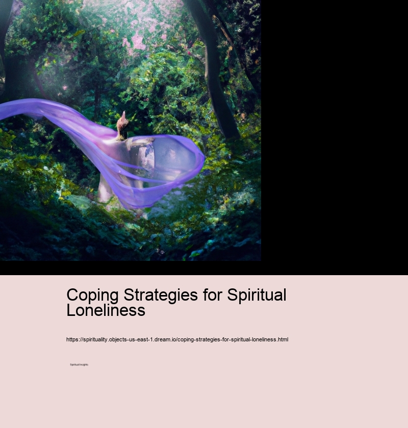 Coping Strategies for Spiritual Loneliness