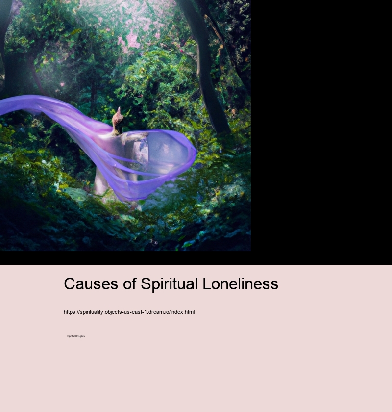 Causes of Spiritual Loneliness